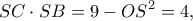 \displaystyle SC \cdot SB = 9 - O{S^2} = 4,