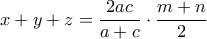 x+y+z=\dfrac{2ac}{a+c}\cdot\dfrac{m+n}{2}