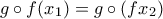 g\circ f(x_1)=g\circ (fx_2)