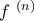 f^\ (n)