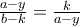 \frac{a-y}{b-k}=\frac{k}{a-y}