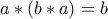 a*(b*a)=b
