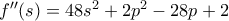 f''(s)=48s^2+2p^2-28p+2