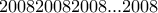 200820082008...2008