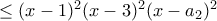 \leq (x-1)^2(x-3)^2(x-a_2)^2