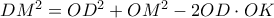 D{M^2} = O{D^2} + O{M^2} - 2OD \cdot OK