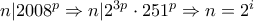 n|2008^p\Rightarrow n|2^{3p}\cdot 251^p\Rightarrow n=2^i