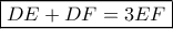\boxed{DE+DF=3EF}