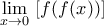 \displaystyle \underset{x\to 0}{\mathop{\lim }}\,\left[ f(f(x)) \right]