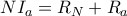 NI_{a} = R_{N} + R_{a}