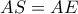  AS=AE 