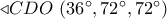  \triangleleft CDO\,\left( {{{36}^ \circ }{{,72}^ \circ }{{,72}^ \circ }} \right)