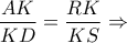 \displaystyle \frac{AK}{KD} = \frac{RK}{KS}\Rightarrow