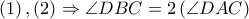 \left( 1 \right),\left( 2 \right) \Rightarrow \angle DBC = 2\left( {\angle DAC} \right)