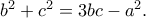 b^2+c^2=3bc-a^2.