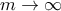 m\rightarrow \infty m\rightarrow \infty
