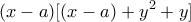 \displaystyle{(x-a)[(x-a)+y^2+y]}