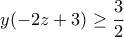y(-2z+3)\geq \dfrac{3}{2}