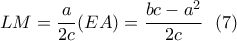 \displaystyle LM=\frac{a}{2c}(EA)=\frac{bc-a^2}{2c}\ \ (7)