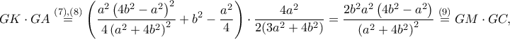\displaystyle GK\cdot GA\overset{\left ( 7 \right ),\left ( 8 \right )}=\left ( \frac{a^{2}\left ( 4b^{2}-a^{2} \right )^{2}}{4\left ( a^{2}+4b^{2} \right )^{2}}+b^{2}-\frac{a^{2}}{4} \right )\cdot \frac{4a^{2}}{2(3a^{2}+4b^{2})}=\frac{2b^{2}a^{2}\left ( 4b^{2}-a^{2} \right )}{\left ( a^{2}+4b^{2} \right )^{2}}\overset{\left ( 9 \right )}=GM\cdot GC,
 