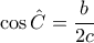 \cos\hat{C}=\dfrac{b}{2c}