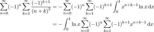 \displaystyle{\begin{aligned} 
\sum_{n=0}^{\infty} (-1)^n \sum_{k=1}^{\infty} \frac{(-1)^{k+1}}{\left ( n+k \right )^2} &= -\sum_{n=0}^{\infty} (-1)^n \sum_{k=1}^{\infty} (-1)^{k+1} \int_{0}^{1} x^{n+k-1} \ln x \, \mathrm{d}x\\  
 &= -\int_{0}^{1} \ln x \sum_{n=0}^{\infty} (-1)^n \sum_{k=1}^{\infty} (-1)^{k+1} x^{n+k-1} \, \mathrm{d}x\\  
\end{aligned}}
