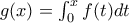 g(x)=\int_{0}^{x}f(t)dt