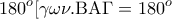 \displaystyle{180^o}  [\displaystyle{\gamma \omega \nu .{\rm B}{\rm A}\Gamma  = 180^o }
