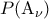 \displaystyle{P({{\rm A}_\nu })}