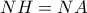 NH=NA