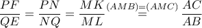 \dfrac{PF}{QE}=\dfrac{PN}{NQ}=\dfrac{MK}{ML}\overset{\left( AMB \right)=\left( AMC \right)}{\mathop{=}}\,\dfrac{AC}{AB}