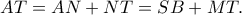 AT=AN+NT=SB+MT.