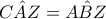 \displaystyle{C\hat AZ = A\hat BZ}