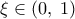 \displaystyle \xi  \in \left( {0,\;1} \right)