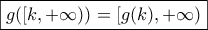 \boxed{g([k,+\infty))=[g(k),+\infty)}