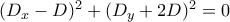(D_x-D)^2+(D_y+2D)^2=0