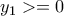 y_1>=0