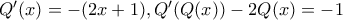 Q'(x) = -(2x+1), Q'(Q(x)) - 2Q(x) = -1