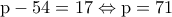 \rm p-54=17 \Leftrightarrow p=71