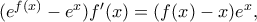 (e^{f(x)}-e^x) f{'}(x) = (f(x)-x)e^x,