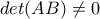 \displaystyle{det(AB)\neq 0} \displaystyle{det(AB)\neq 0}