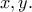 \displaystyle{x, y.}