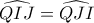 \widehat{QIJ}=\widehat{QJI}