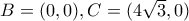 B = (0,0),C=(4\sqrt{3},0)