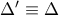 \Delta'\equiv \Delta
