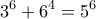 \displaystyle{3^6 +6^4=5^6}