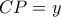 CP = y