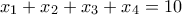 x_1+x_2+x_3+x_4=10