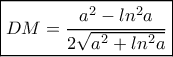 \displaystyle \boxed{ DM = \dfrac{a^2-ln^2 a}{2\sqrt{a^2+ln^2 a}}} \displaystyle \boxed{ DM = \dfrac{a^2-ln^2 a}{2\sqrt{a^2+ln^2 a}}}