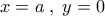x=a\;,\;y=0